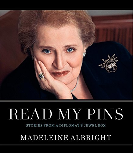 Madeleine Albright's Book, Read My Pins